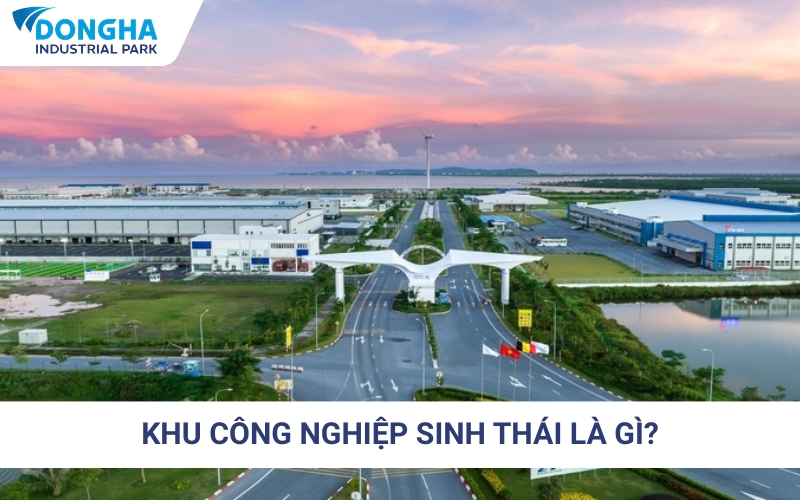 khu công nghiệp sinh thái là gì