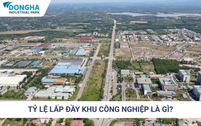Tỷ lệ lấp đầy khu công nghiệp là gì?